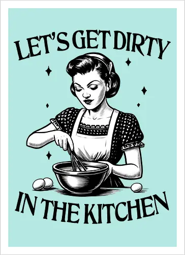 Let’s Get Dirty 