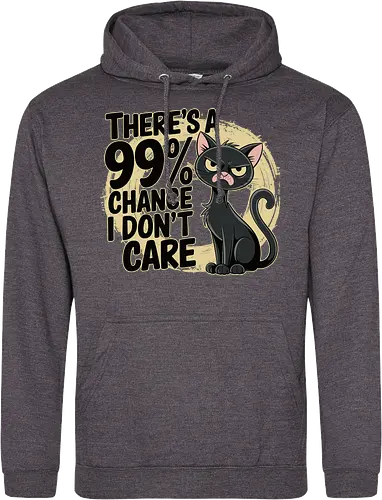 There's a 99% chance I don't care