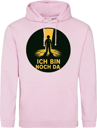 ICH BIN NOCH DA.