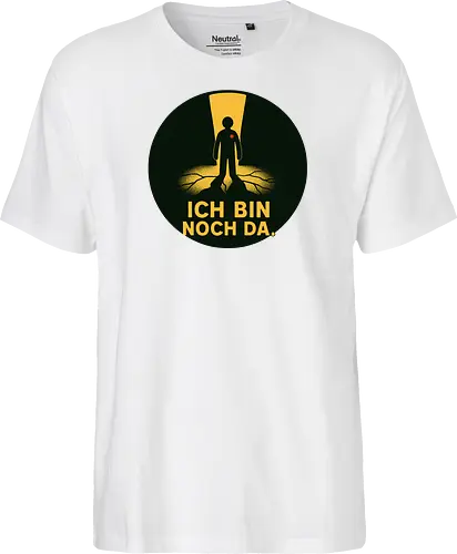 ICH BIN NOCH DA.