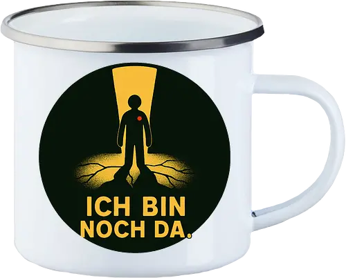 ICH BIN NOCH DA.