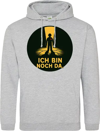 ICH BIN NOCH DA.