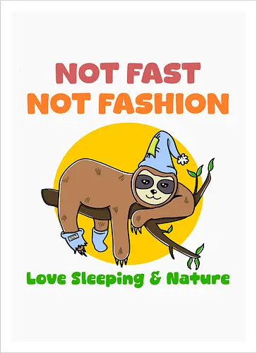 Not Fast Not Fashion Sloth (Nicht Schnell Nicht Mode Faultier)