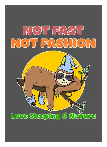 Not Fast Not Fashion Sloth (Nicht Schnell Nicht Mode Faultier)