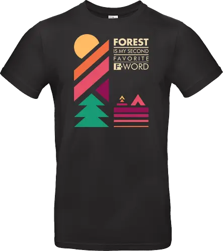 Forest Is My Second Favorite F-Word 