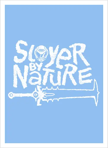 Slayer by Nature