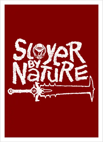 Slayer by Nature