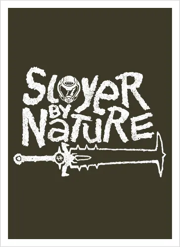 Slayer by Nature