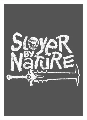 Slayer by Nature