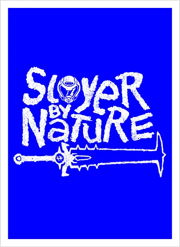 Slayer by Nature