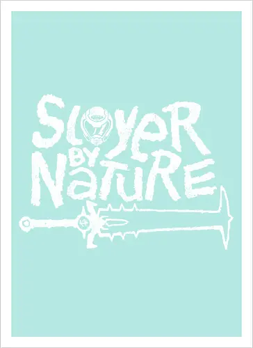 Slayer by Nature