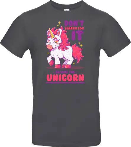 BE THE UNICORN !!!