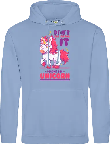 BE THE UNICORN !!!