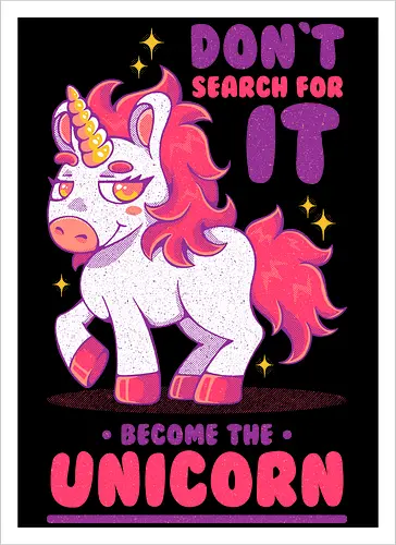 BE THE UNICORN !!!
