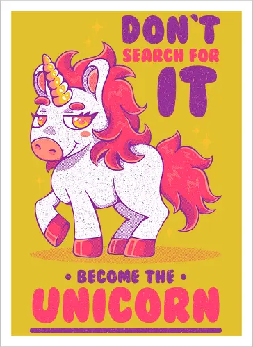 BE THE UNICORN !!!