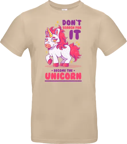 BE THE UNICORN !!!