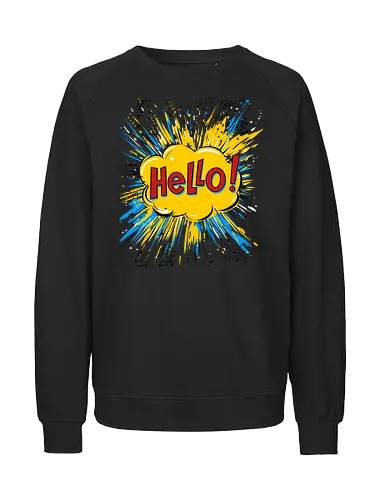 Hello! - typography, comics style, hello, cool, vintage, retro - Fairtrade Sweatshirt