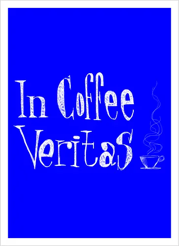 In coffee veritas