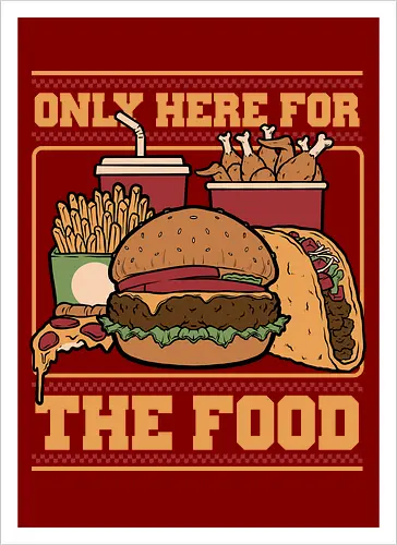 Only Here For Food
