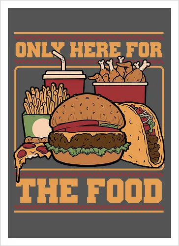 Only Here For Food