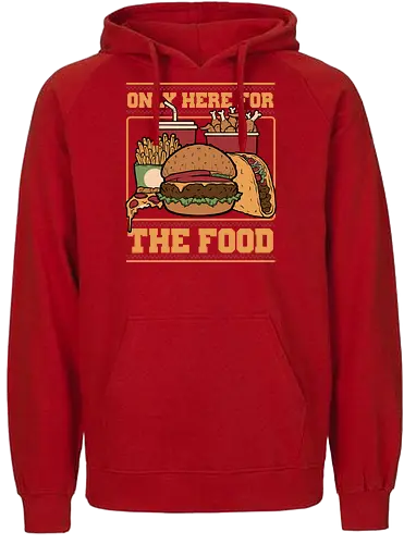 Only Here For Food - Food, Fast Food, Fast-food, Pizza, Chicken Nuggets, Burger, fun, funny, Street Food, Taco, Tacos, Fries, Soda, Fried, Chicken - Fairtrade Hoodie