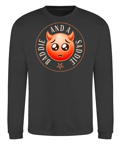 Baddie and a Saddie - demon, satanic, funny, sarcasm, funny sayings, sarcastic, humor, emoticon, sad emoji, atheism, agnostic, angel, sinner, baddie, saddie, emoji, devil - Sweatshirt