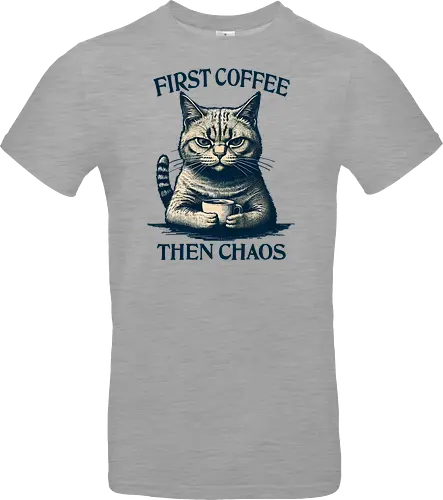 First Coffee Then Chaos
