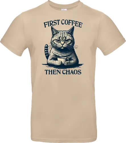 First Coffee Then Chaos