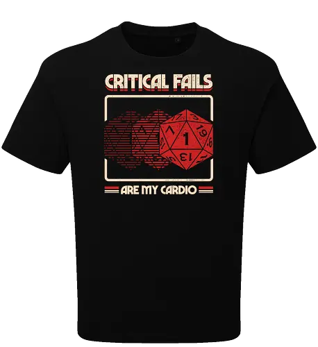 Critical Fails Are My Cardio
