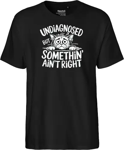 Undiagnosed but something' ain't right