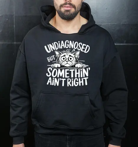 Undiagnosed but something' ain't right