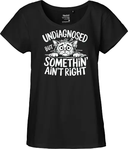 Undiagnosed but something' ain't right