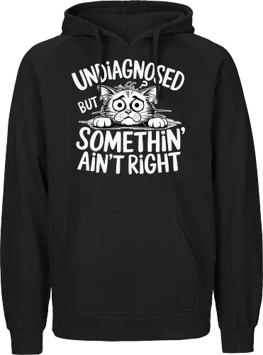 Undiagnosed but something' ain't right