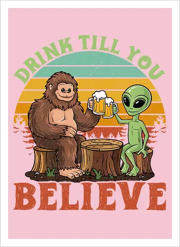 Drink Till You Believe