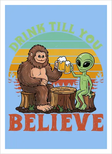 Drink Till You Believe