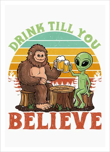 Drink Till You Believe