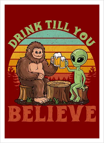 Drink Till You Believe