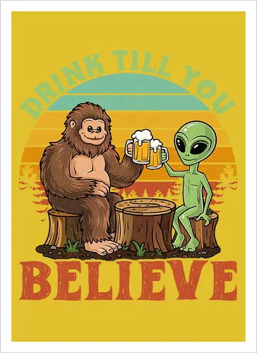 Drink Till You Believe