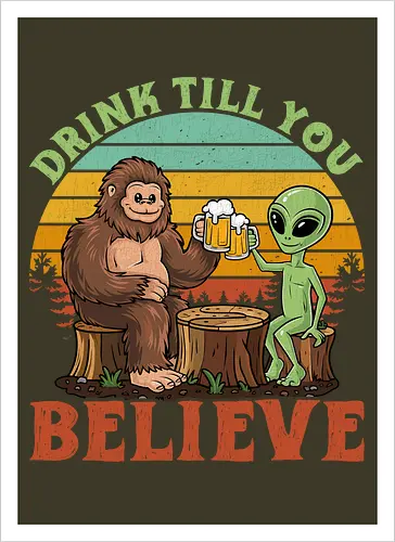 Drink Till You Believe