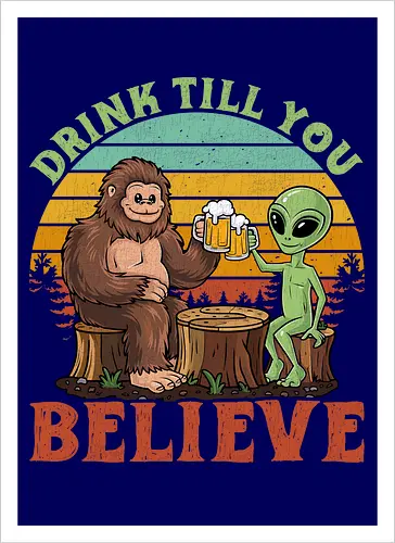 Drink Till You Believe