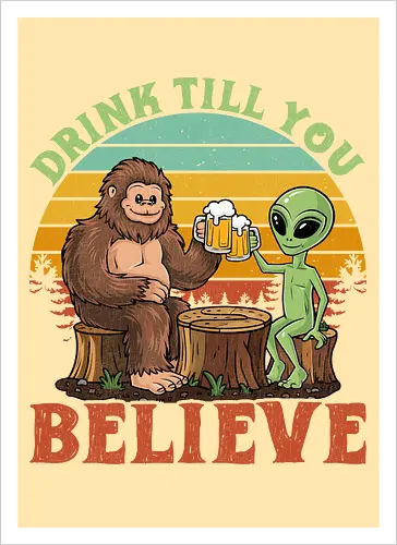Drink Till You Believe
