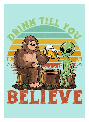Drink Till You Believe