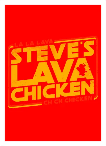 Steves Lava Chicken