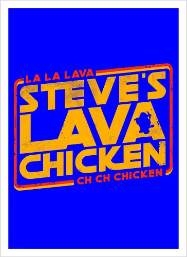 Steves Lava Chicken