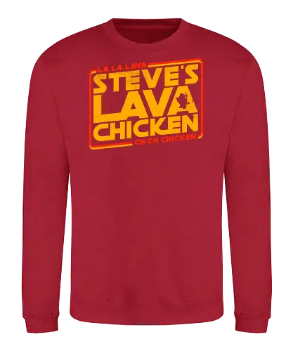 Steves Lava Chicken - Steves Lava Chicken, lava chicken, hot, spicy, miners, steve, jack black, chicken jockey - Sweatshirt