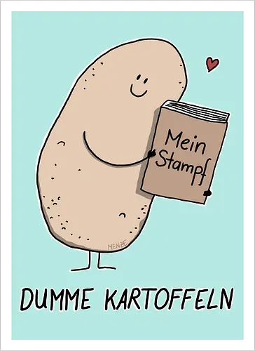 Dumme Kartoffeln - Mein Stampf