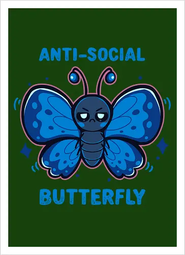 Anti Social Butterfly