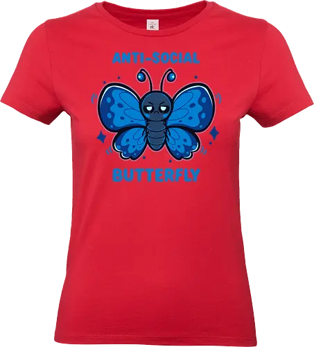 Anti Social Butterfly - sarcastic, mood, moody, relatable, attitude, blue butterfly, social anxiety, introverted, funny, asozialer Schmetterling, Schmetterling, unsozial, sozialer Schmetterling, introvertiert, mürrisch, sarkastisch, anti social butterfly, butterfly, antisocial, social butterfly, introvert, grumpy - Standard T-Shirt (Women)