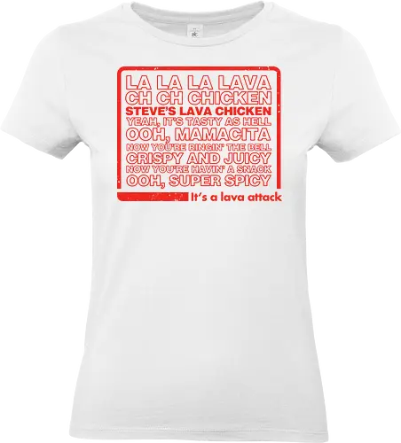Steves Lava Chicken List - Steves Lava Chicken, lava chicken, hot, spicy, miners, steve, jack black, chicken jockey - Standard T-Shirt (Women)
