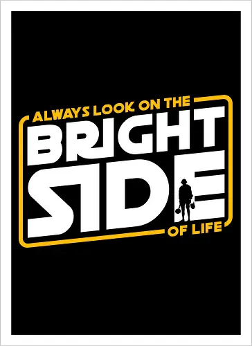 Always look on the bright side 